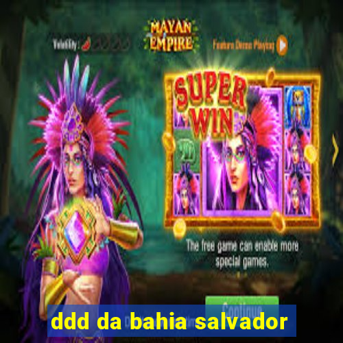 ddd da bahia salvador